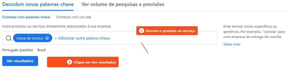 Planejador de palavras-chave com a expressão mesa de sinuca, o botão Ver resultados e as marcações Escreva o produto ou serviço e Clique em Ver resultados