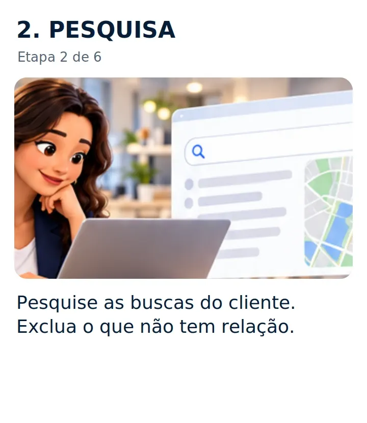 2. PESQUISA: Pesquise as buscas do cliente. Exclua o que não tem relação.