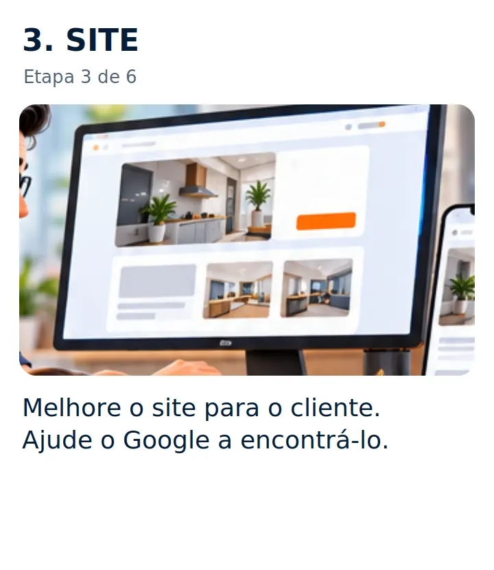3. SITE: Melhore o site para o cliente. Ajude o Google a encontrá-lo.