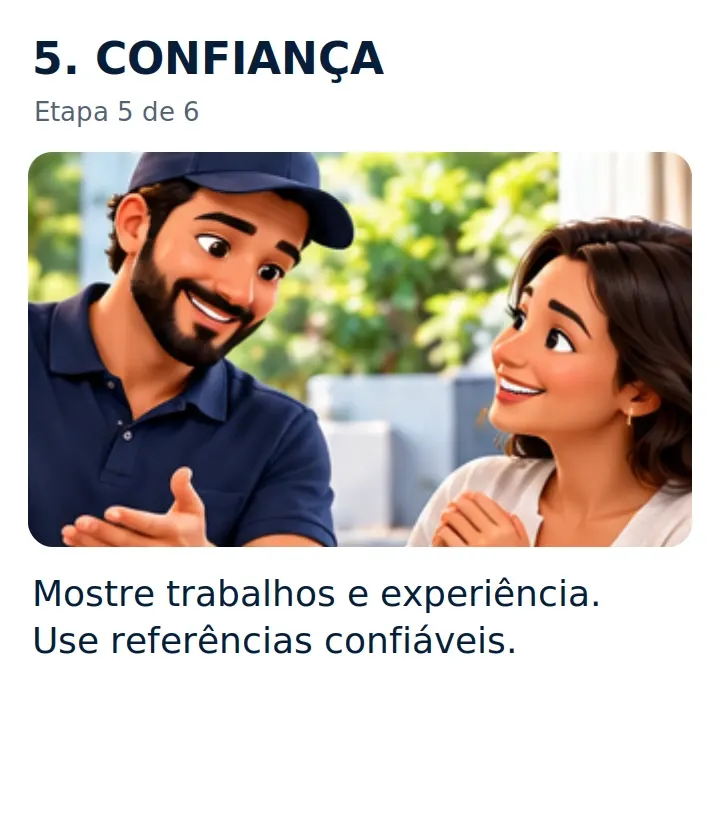 5. CONFIANÇA: Mostre trabalhos e experiência. Use referências confiáveis.